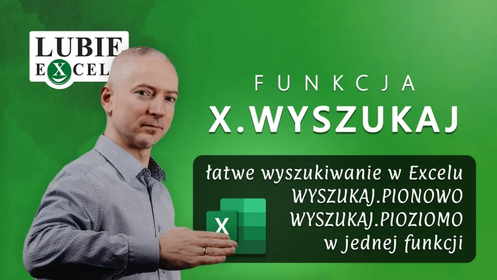 Funkcja X.WYSZUKAJ - łatwe wyszukiwanie